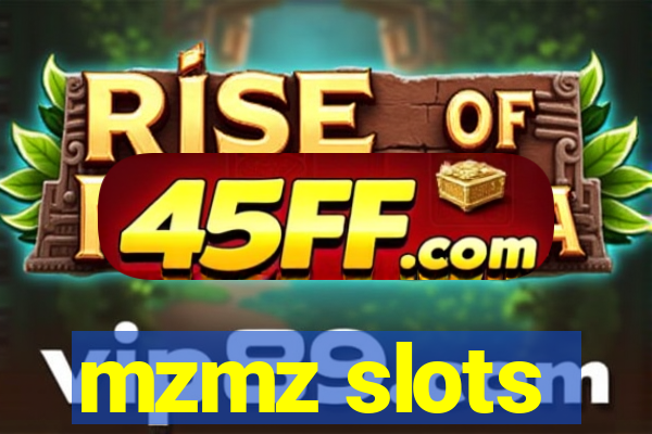 mzmz slots